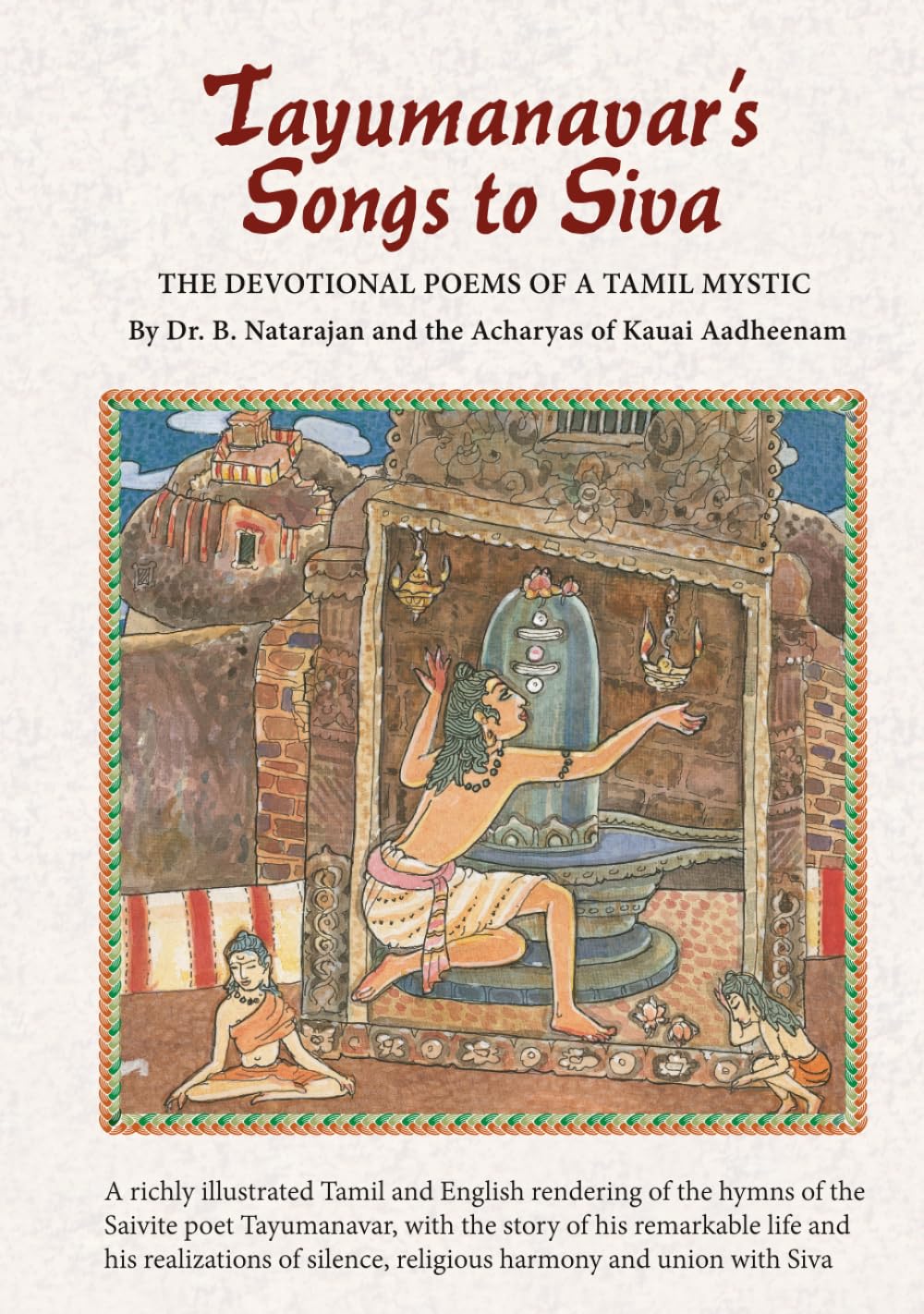 Tayumanavar's Songs to Siva: The Devotional Poems of a Tamil Mystic