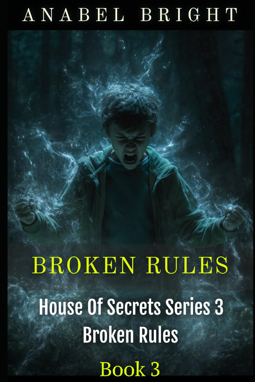 Broken Rules: “Rules Are Never To Be Broken” (House Of Secrets Series 3- Broken Rules)