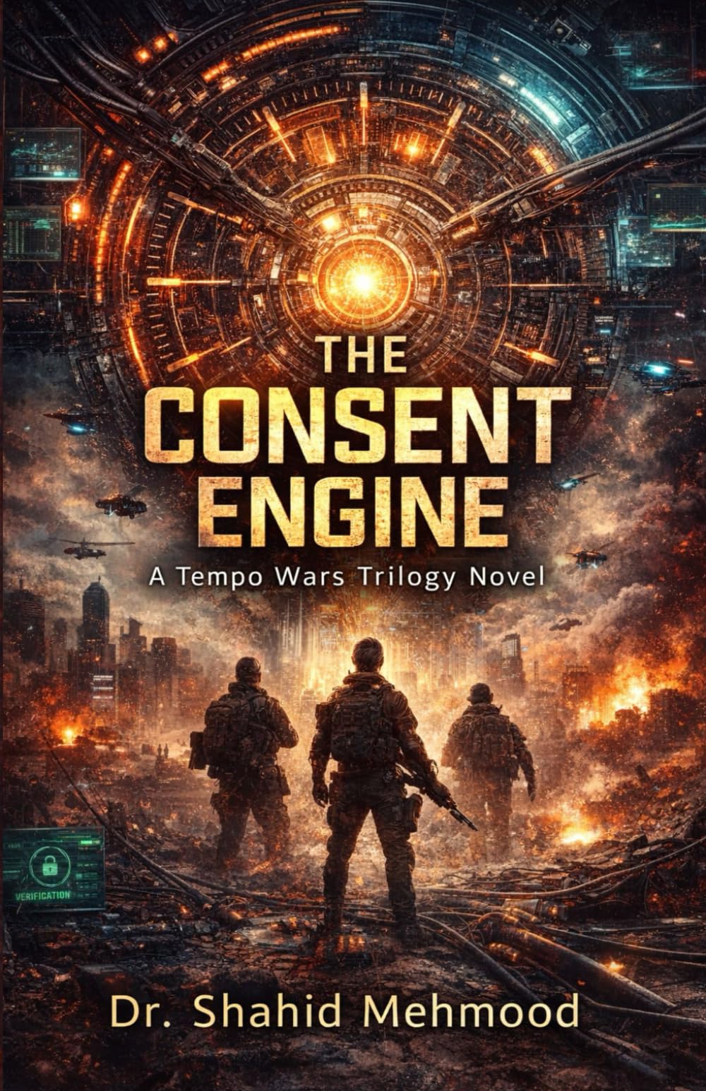 The Consent Machine: A Technothriller of Truth, Tempo, and War (THE TEMPO WARS TRILOGY)