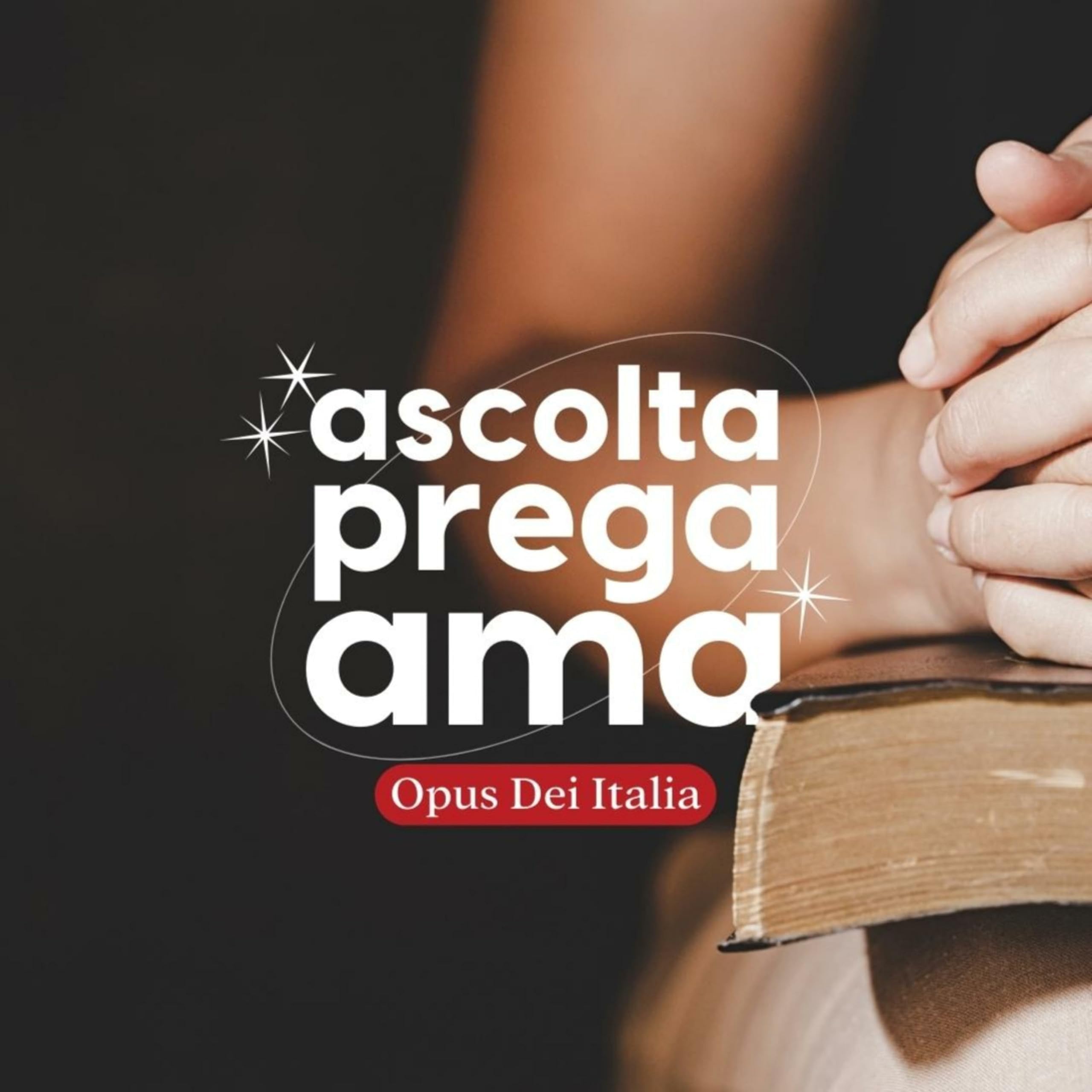 Ascolta, prega, ama