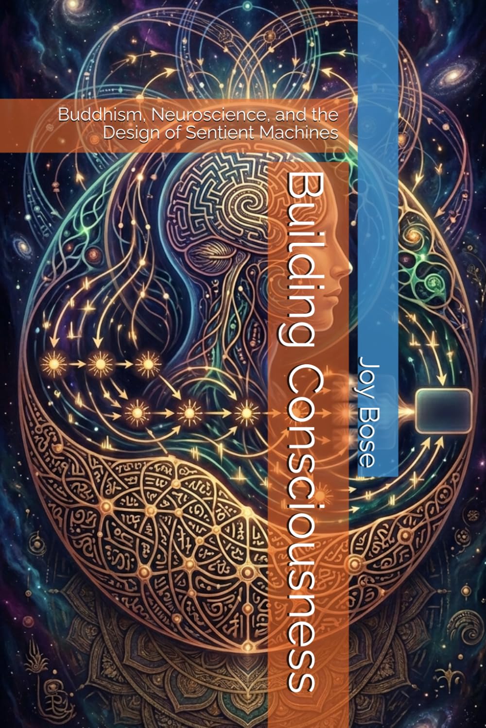 Building Consciousness: Buddhism, Neuroscience, and the Design of Sentient Machines