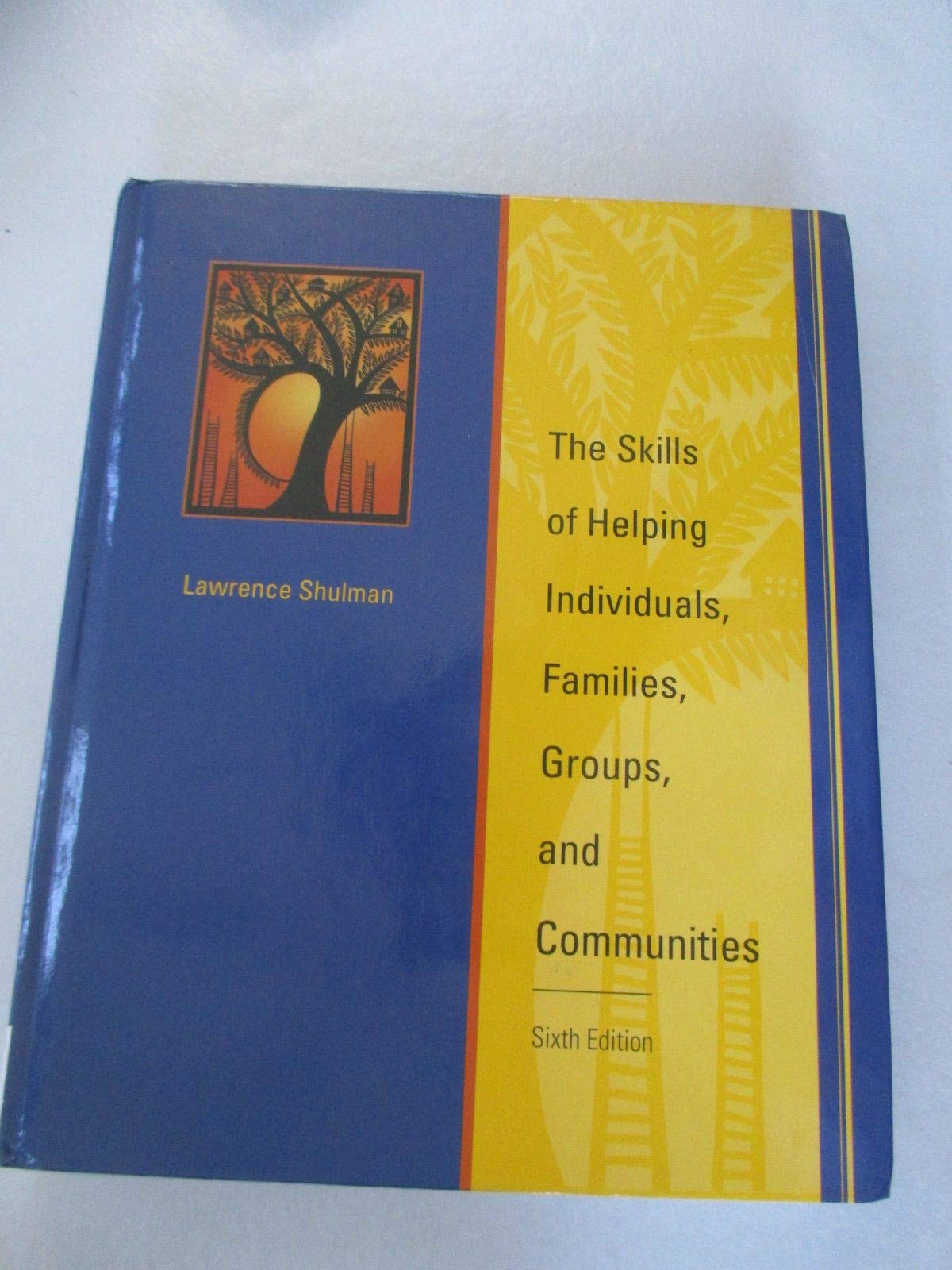The Skills of Helping Individuals, Families, Groups, and Communities