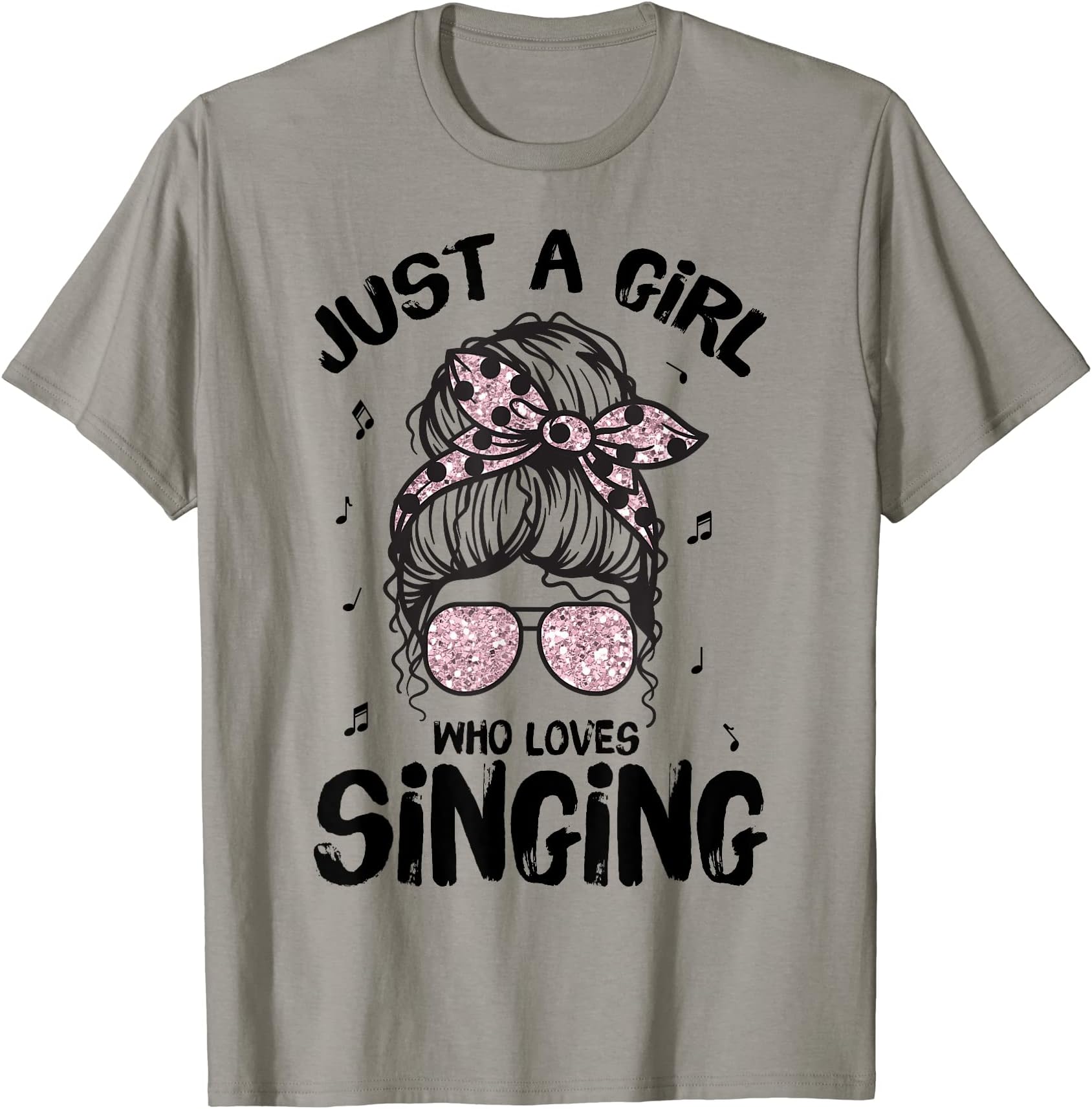 Just A Girl Who Loves Singing Messy Hair Bun GiftsJust A Girl Who Loves Singing Messy Hair Bun Woman Singer T-ShirtOEKO-TEX STANDARD 100