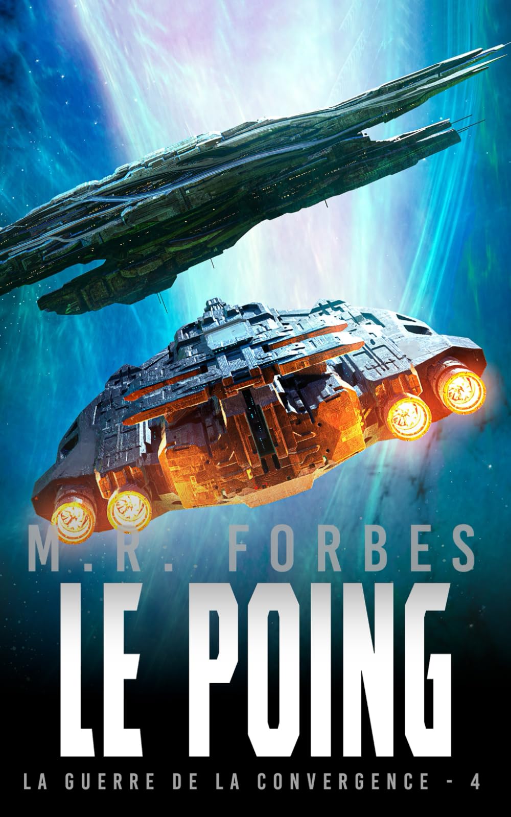 Le Poing: 4 (La Guerre de la Convergence)