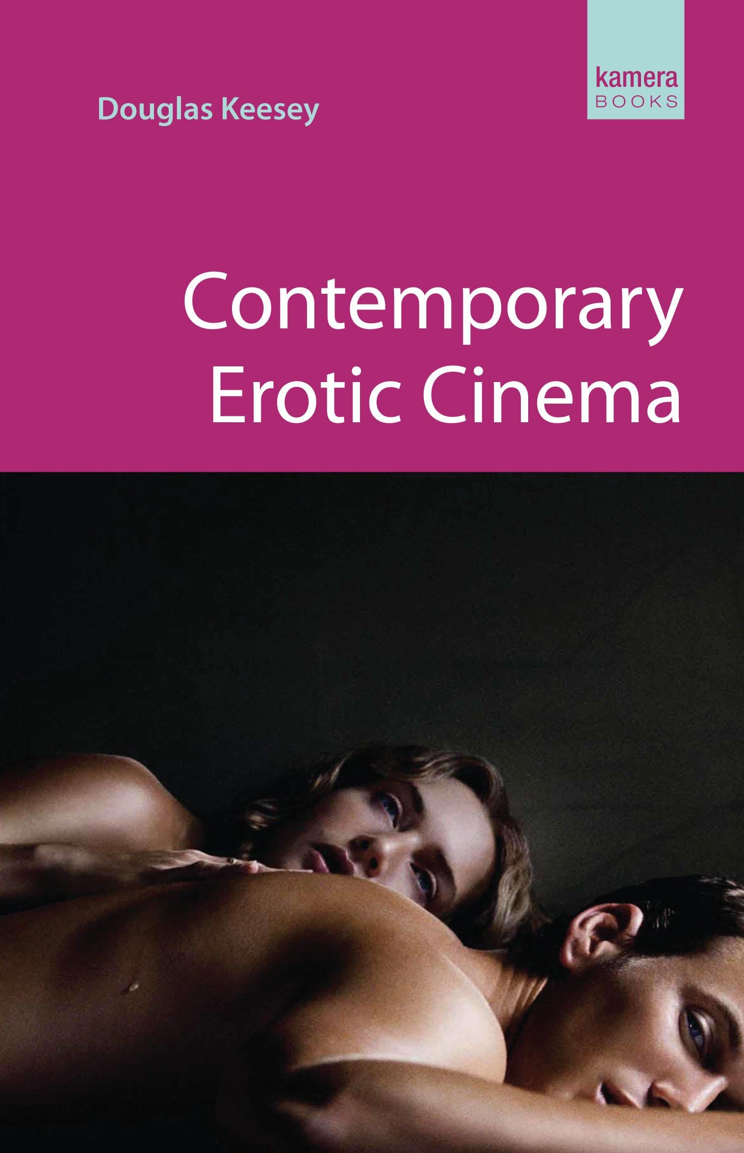 Contemporary Erotic Cinema (Kamera Books)