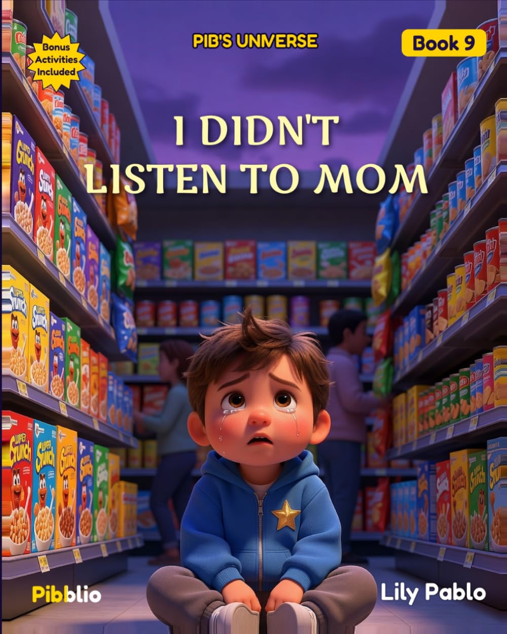 I Didn't Listen to Mom: A Pib's Universe Story About Following Rules