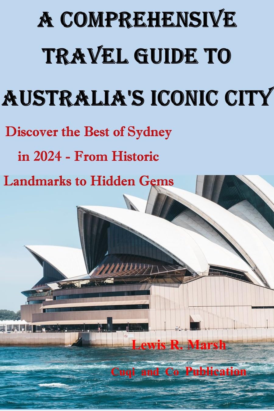 Amazon A COMPREHENSIVE TRAVEL GUIDE TO AUSTRALIA'S ICONIC CITY