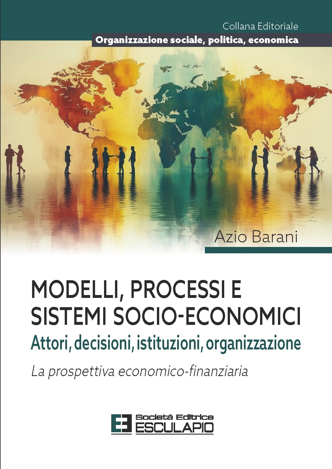 Modelli Processi e Sistemi Socio-Economici (Organizzazione Sociale, Politica, Economica)