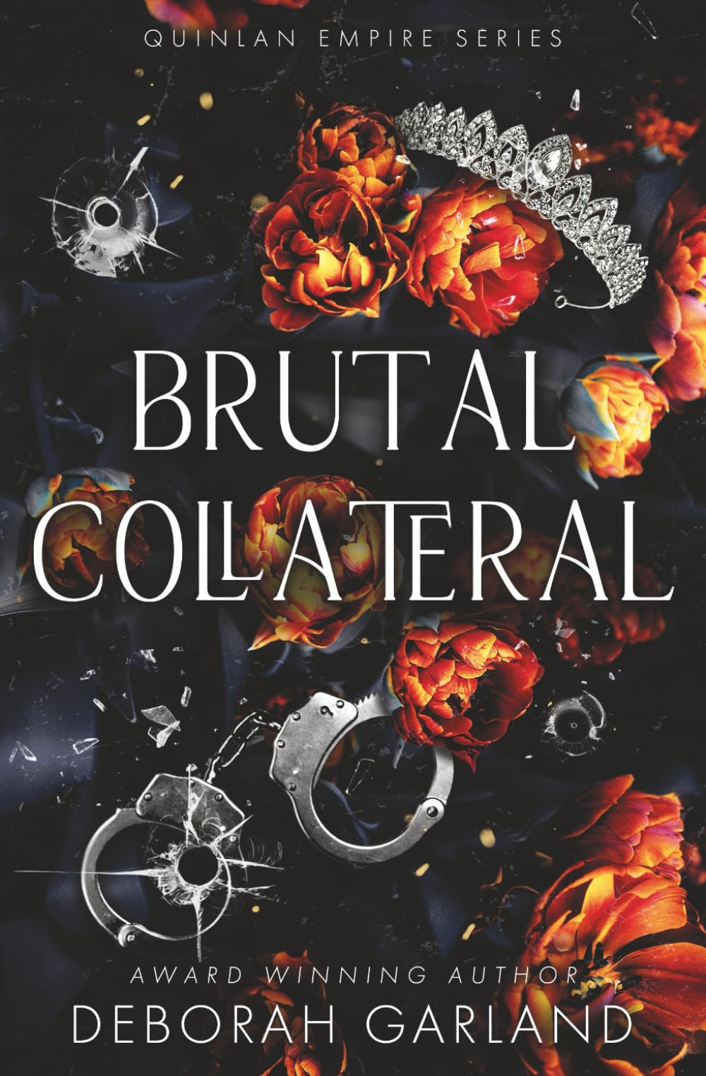Brutal Collateral: An Irish Mafia Enemies to Lovers Arranged Marriage Dark Romance (Quinlan Empire)