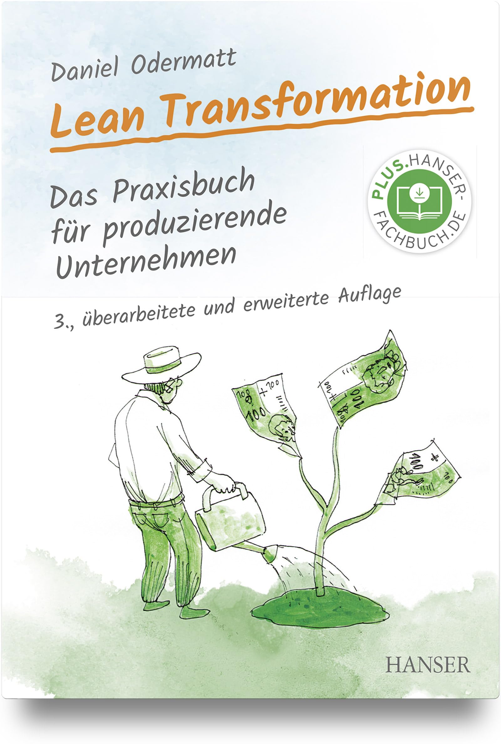 Lean Transformation: Das Praxisbuch für produzierende Unternehmen