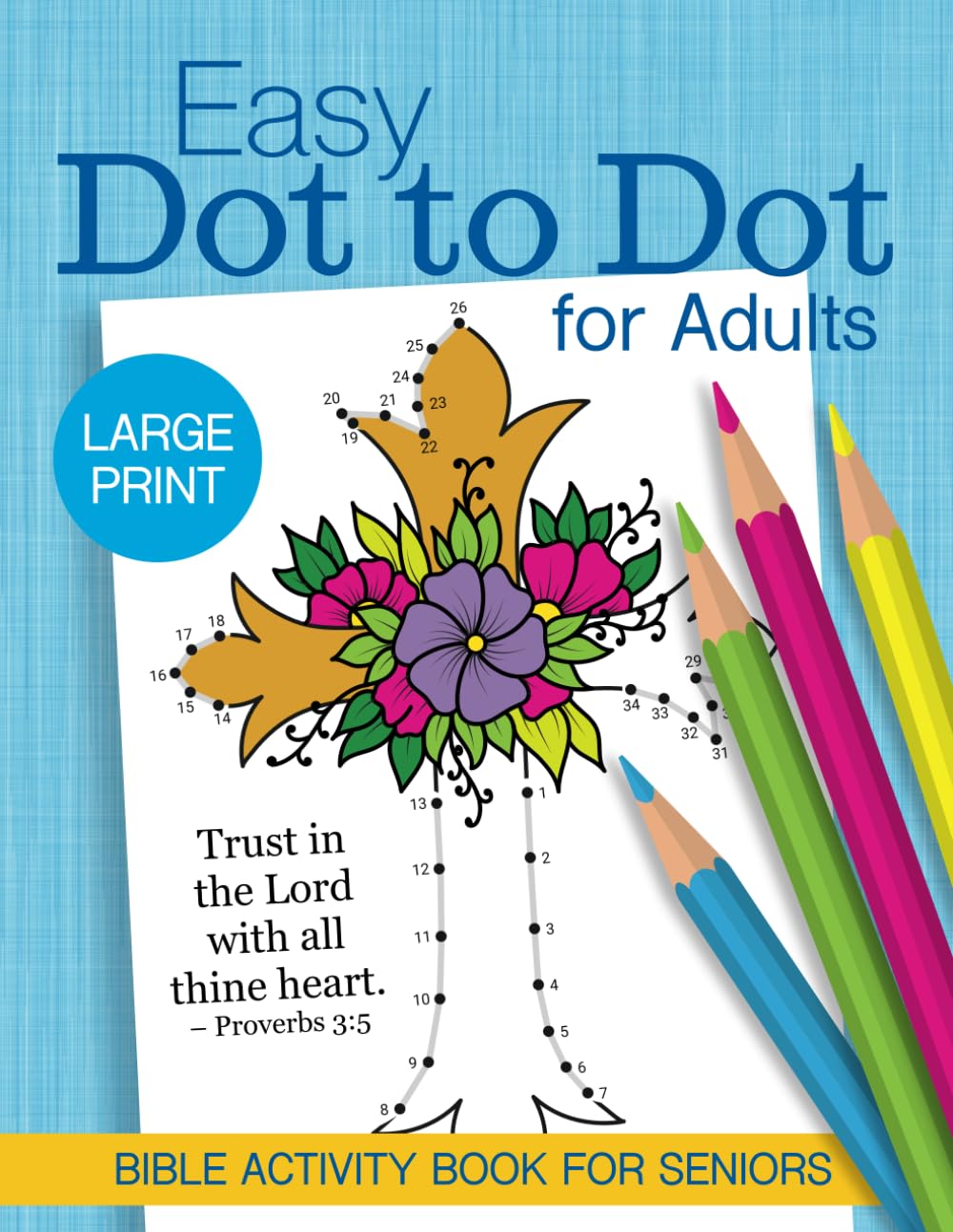 Easy Dot to Dot for Adults: Large Print Bible Activity Book for Seniors (Easy Activity Books for Adults)
