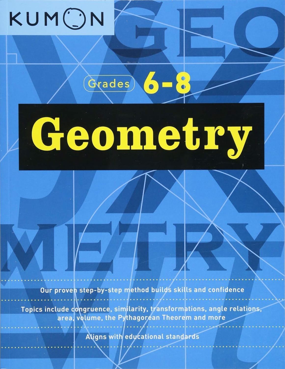 Geometry (Kumon Math Workbooks): Grade 6-8 (Kumon Middle School Geometry)