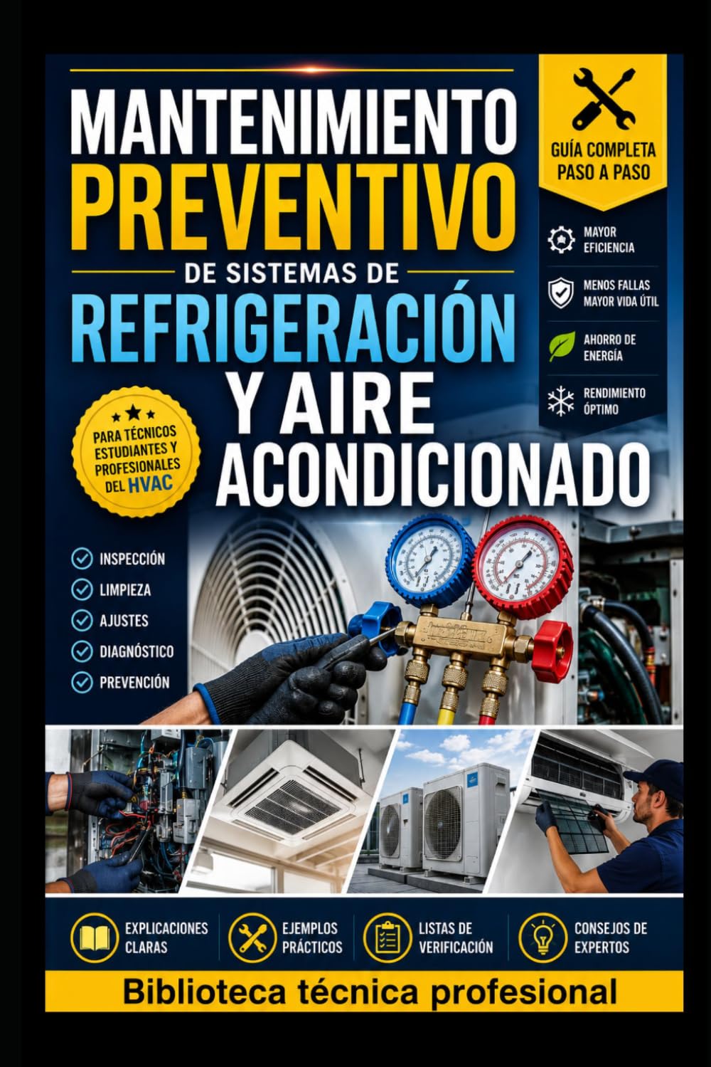 Mantenimiento Preventivo de Sistemas de Refrigeración y Aire Acondicionado: Biblioteca Técnica Profesional (REFRIGERACIÓN DOMÉSTICA Y COMERCIAL)