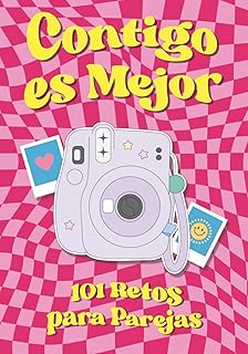 Contigo es Mejor: 101 Retos para Parejas