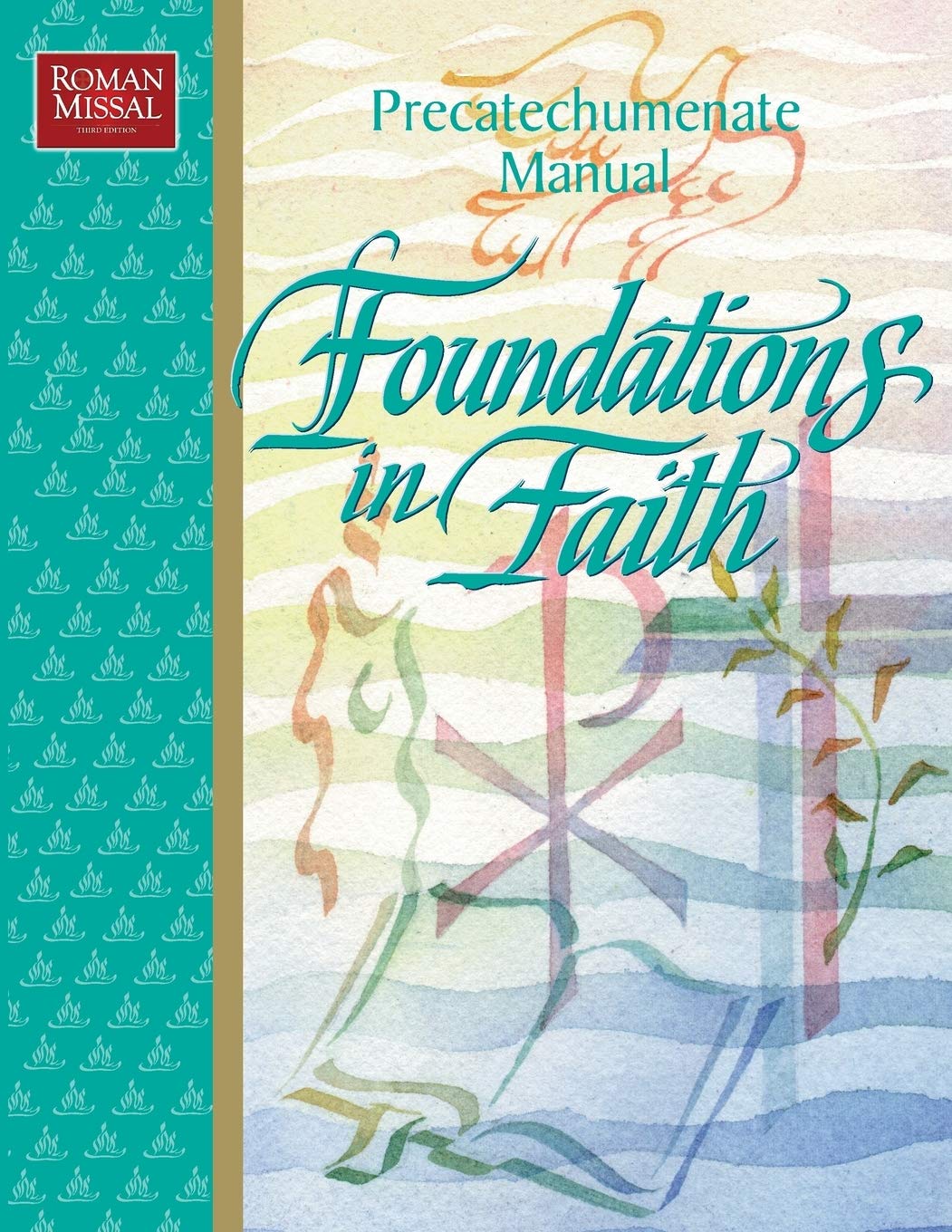 Foundations in Faith: Precatechumenate Manual