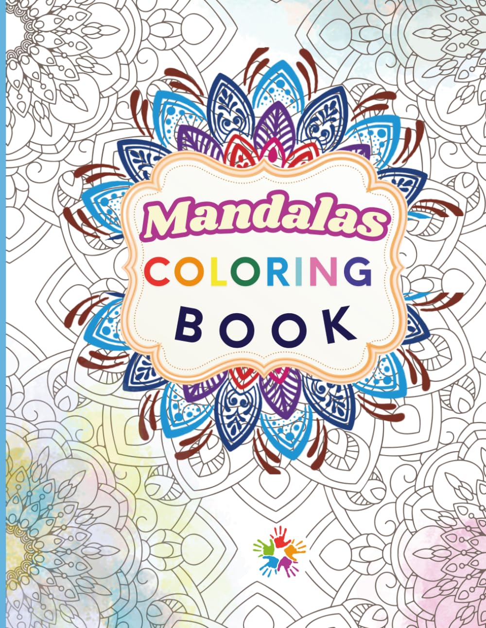 Happy Mandalas Coloring Book: Relaxation, Anxiety Relief, and Happiness Through Mandala Art