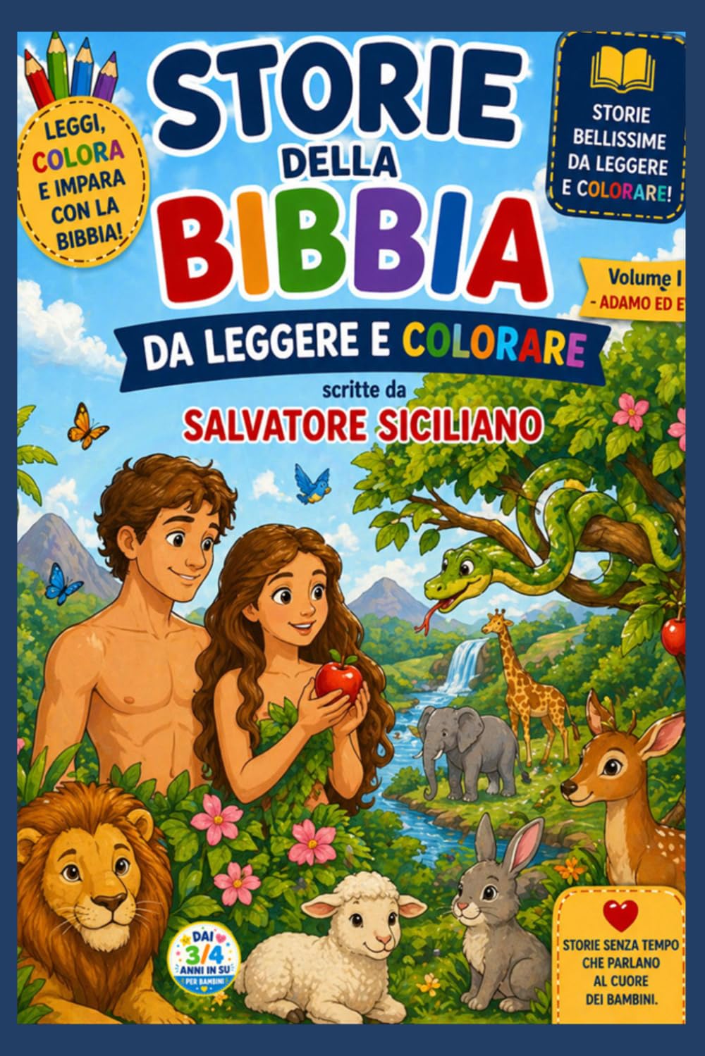ADAMO ED EVA: La creazione e il giardino (Storie della Bibbia da leggere e colorare)