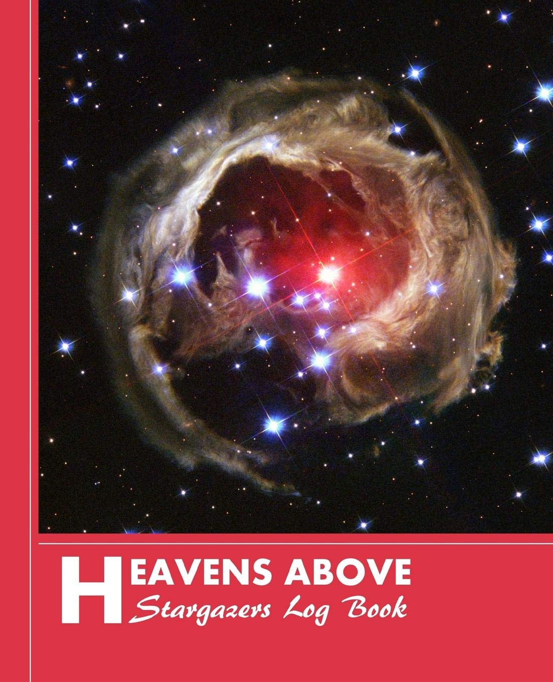 Heavens Above Stargazers Log Book: Observing And Recording The Night Skies