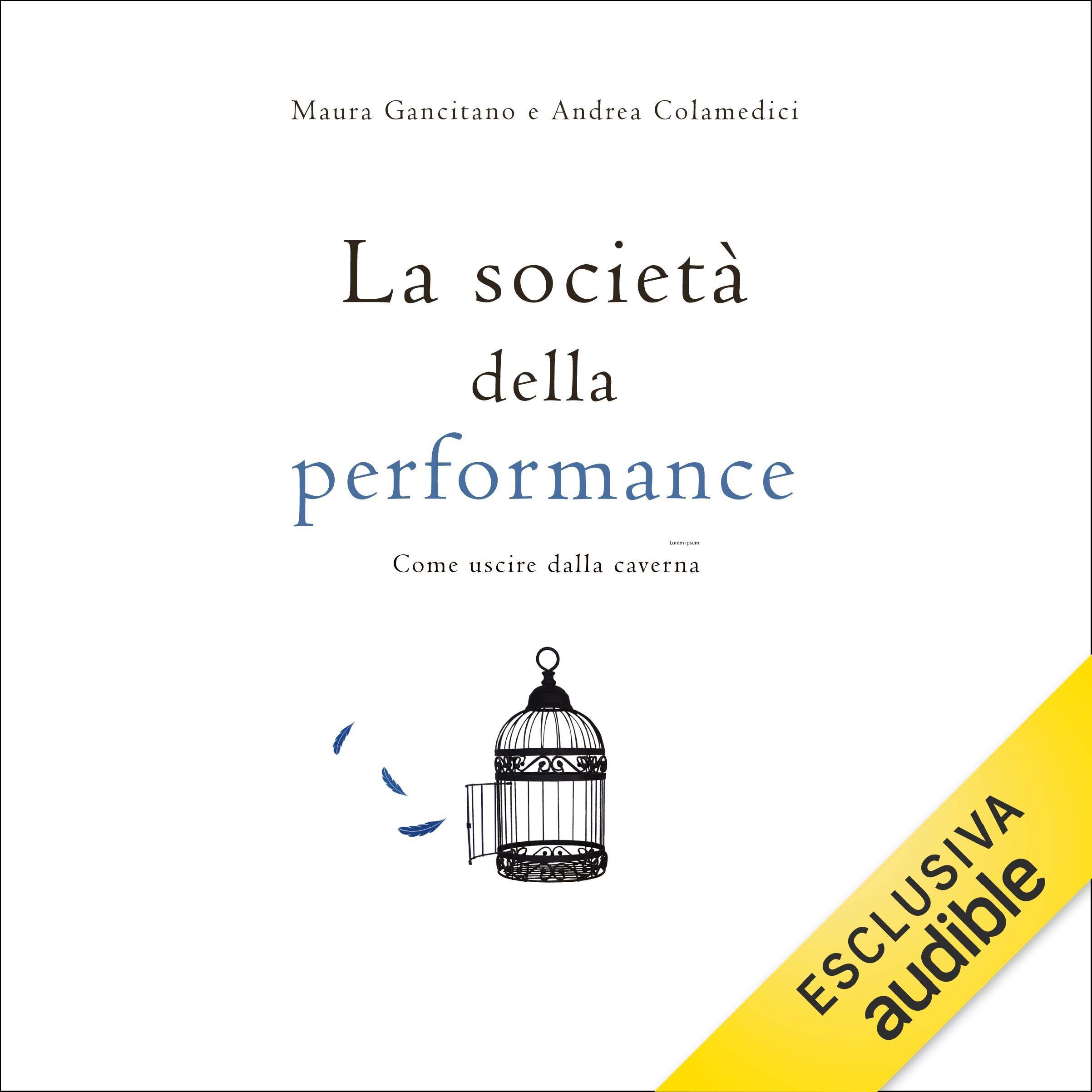 La società della performance: Come uscire dalla caverna