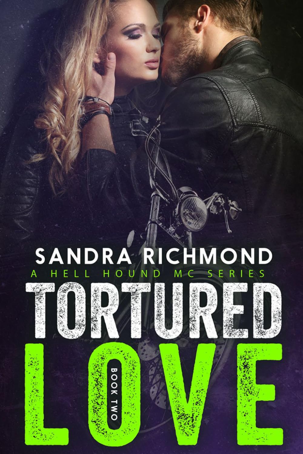 Tortured Love: Hell Hound MC Book 2 (A Hell Hound MC Series)