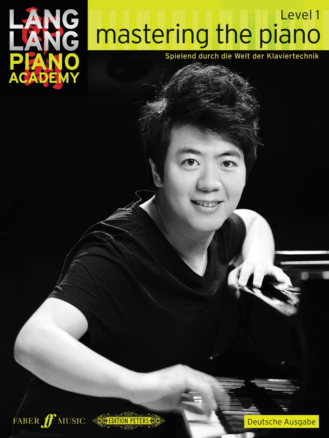 Mastering the Piano Level 1 German Edition (Lang Lang Piano Academy): German Edition