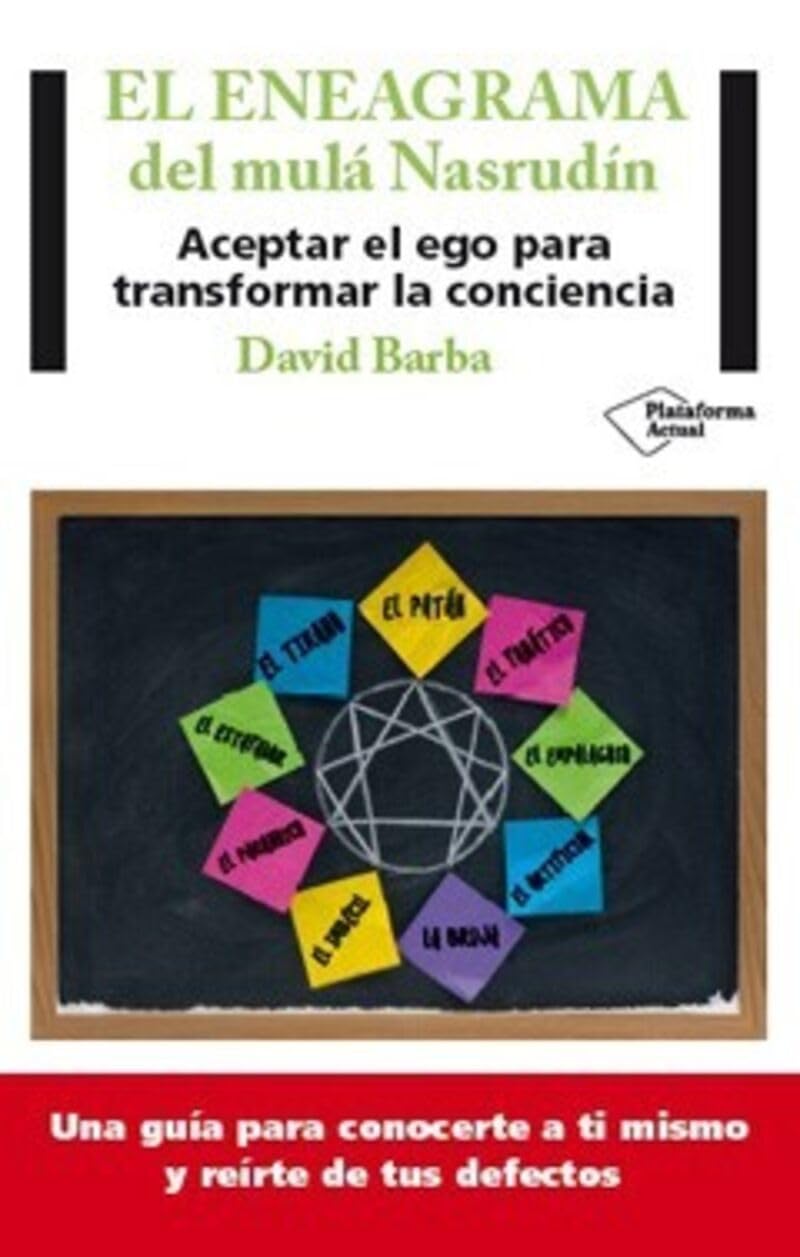 El eneagrama del mulá Nasrudín: Aceptar el ego para transformar la conciencia (Plataforma Actual)