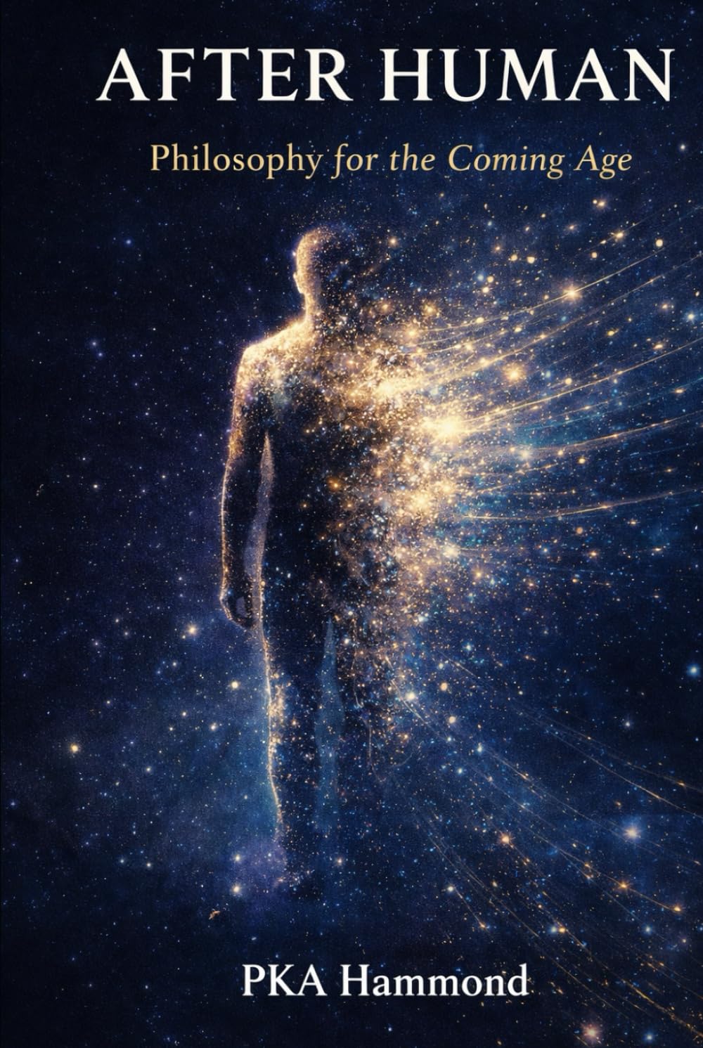 AFTER HUMAN: Philosophy for the Coming Age