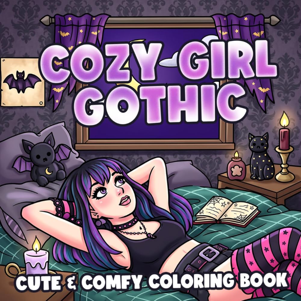 Cozy Girl Gothic Coloring Book: Chill Goth Life Coloring Pages for Adults & Teens Featuring Soft and Spooky Feminine Illustrations to Unwind