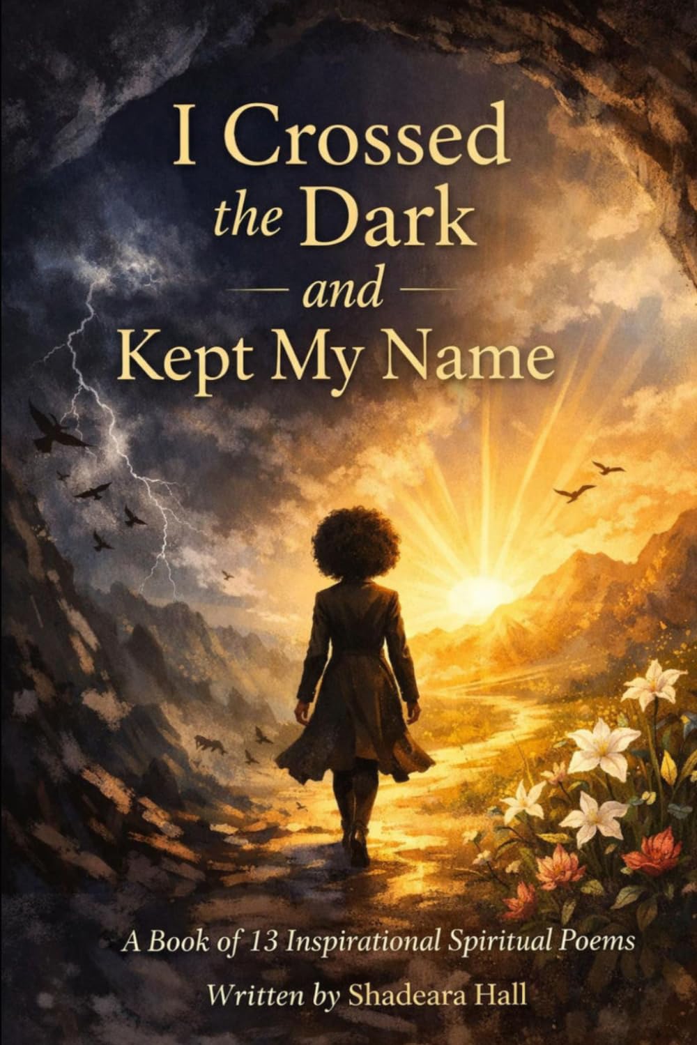 I Crossed the Dark and Kept My Name