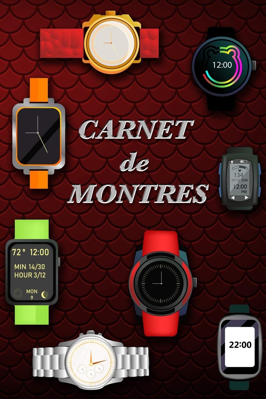 Montre Moi ta MontreCarnet de Montres: Livre pour les collectionneurs de montres, amateurs passionnés de belles montres, modèles à aiguilles, modernes ou classiques, ... passion de l’horlogerie (French Edition)