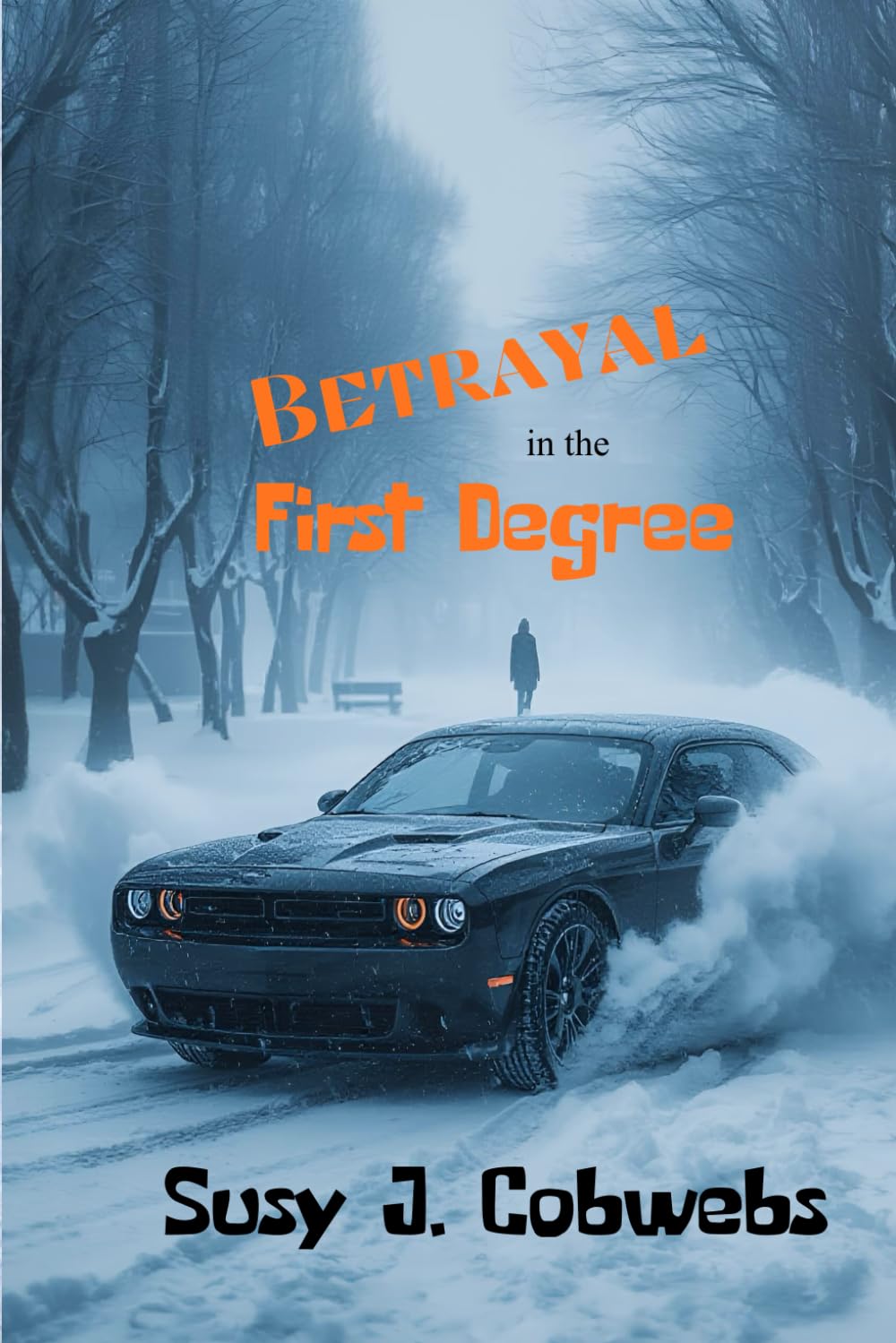 Betrayal In The First Degree