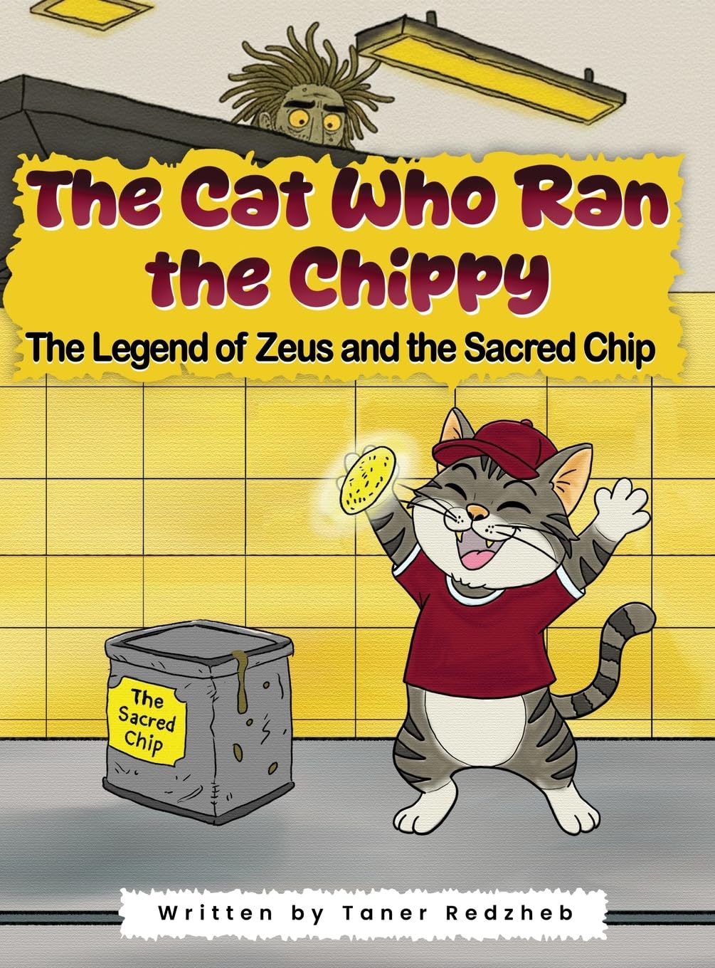 The Cat who Ran The Chippy: The Legend of Zeus and Sacred Chip: 1