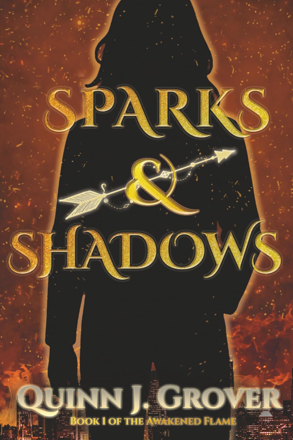 Sparks & Shadows: 1 (The Awakened Flame)