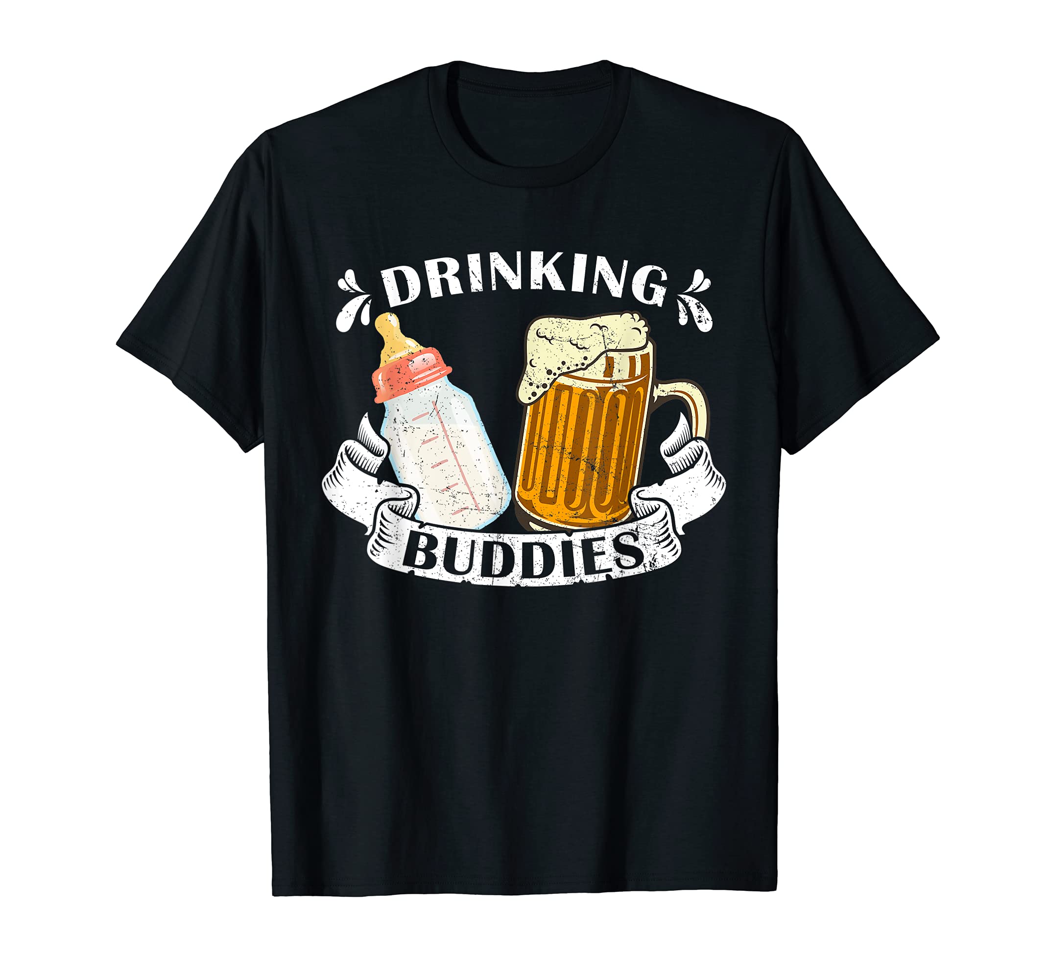 Ambition Drinking Buddies Dad Baby Drinking TeamDrinking Buddies Dad And Baby Drinking Team Father's Day T-ShirtOEKO-TEX STANDARD 100