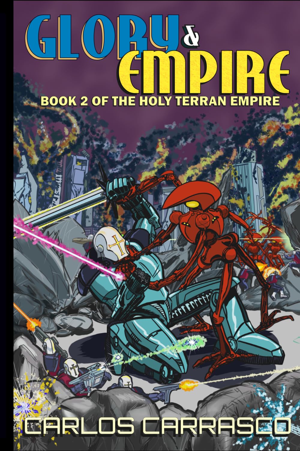 Glory & Empire: Book Two of The Holy Terran Empire: 2