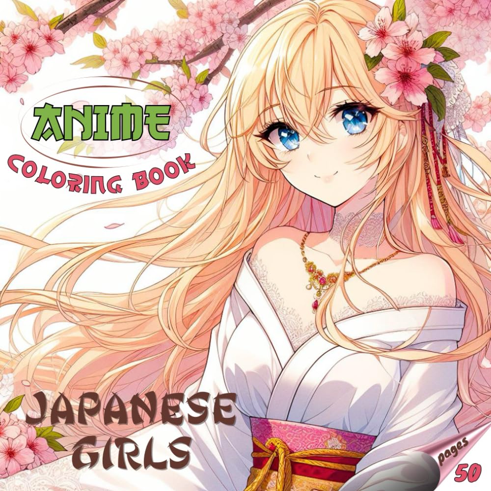ANIME Coloring Book: Japanese Girls | Adorable Anime Girls to Color for Relaxation | for all ages: English edition (Colorful Adventures)