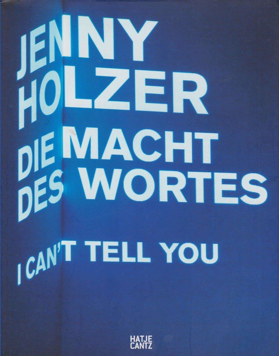 Jenny Holzer. Die Macht des Wortes./ I Can´t Tell You: Xenon for Duisburg, the Power of Words