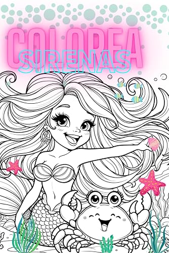 Colorea sirenas: Un libro de colorear para el entretenimiento de los más pequeños