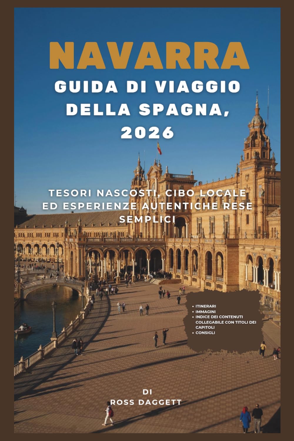 Navarra Guida di Viaggio Spagna 2026: Tesori nascosti, cucina locale ed esperienze autentiche rese semplici