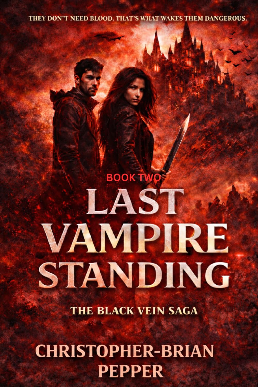 Black Vein: Last Vampire Standing: Book Two (The Black Vein Saga)