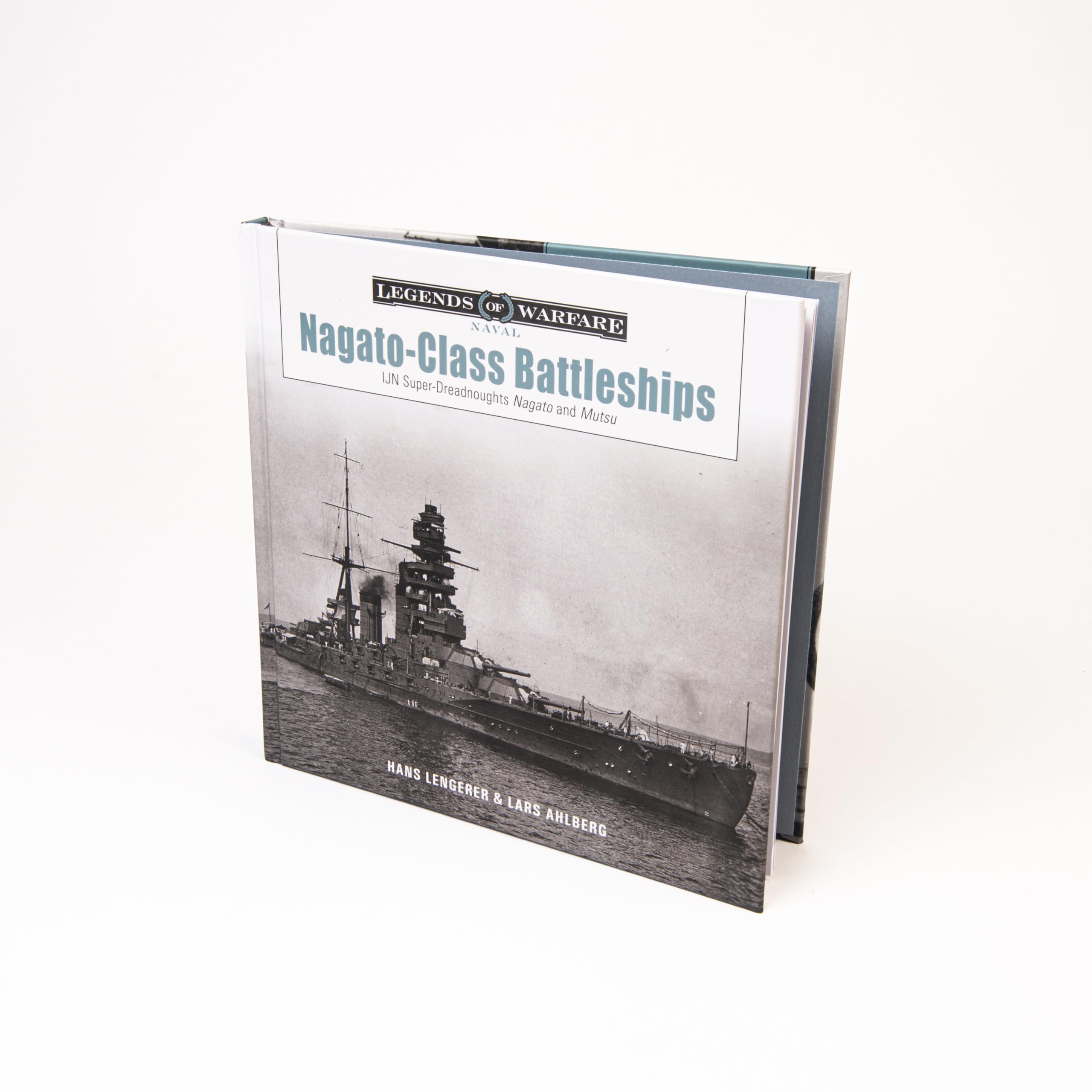 Nagato-Class Battleships: IJN Super-Dreadnoughts Nagato and Mutsu: 31 (Legends of Warfare: Naval, 31)