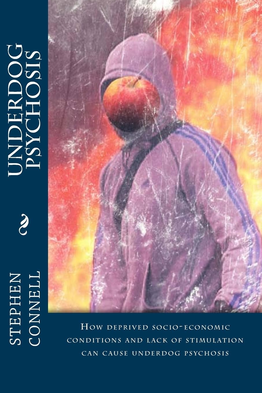 Underdog Psychosis: How deprived socio-economic conditions and lack of stimulation can cause underdog psychosis