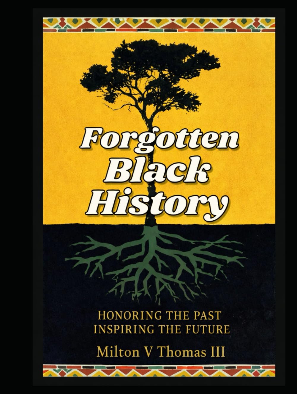 Forgotten Black History (Forgotten Black History Series)
