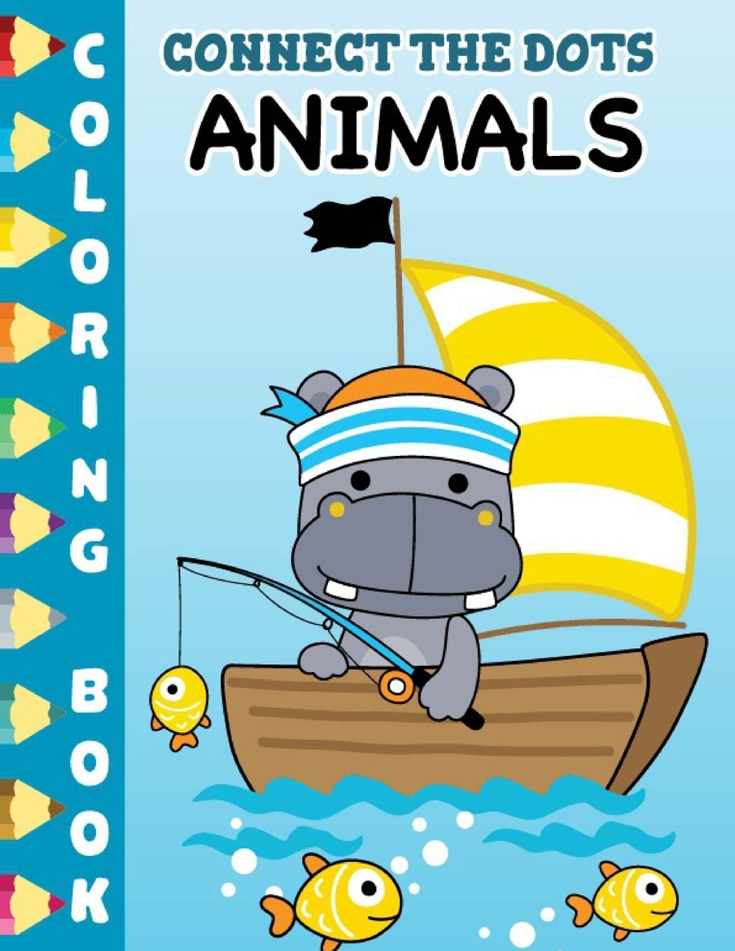 Connect the Dots Animals Coloring Book: Cute Dinosaur Animals, Zoo Animals, Birds, Farm Animals, Pet Animals, Wild Animals, Sea Animals Dot to Dot Coloring Book For Adults