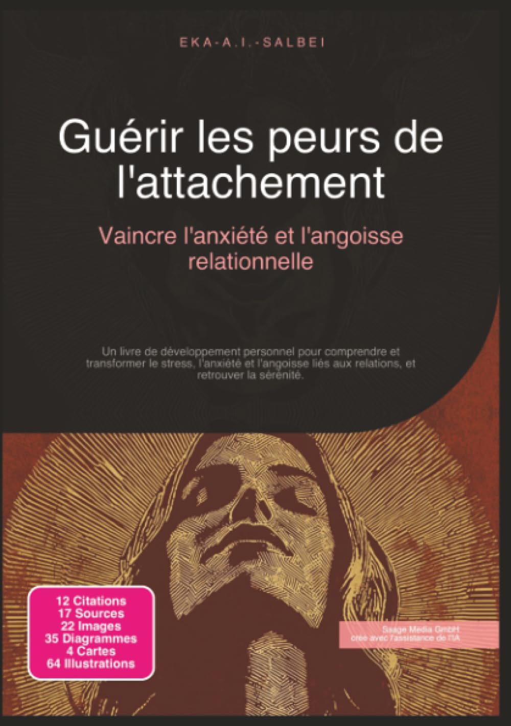 Guérir les peurs de l'attachement: Vaincre l'anxiété et l'angoisse relationnelle