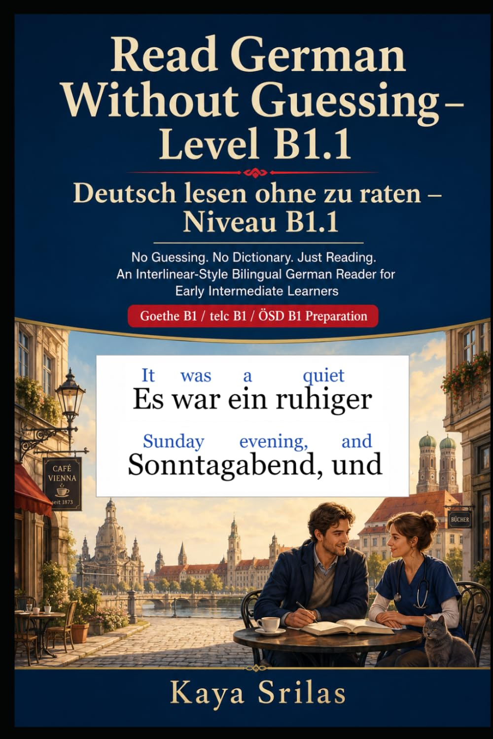 Read German Without Guessing — Level B1.1 / Deutsch lesen ohne zu raten — Niveau B1.1: No Guessing. No Dictionary. Just Reading. German Reader for ... Guessing / Deutsch lesen ohne zu raten)