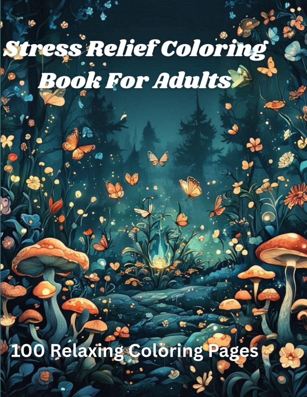 Stress Relief: A Calming Coloring Book