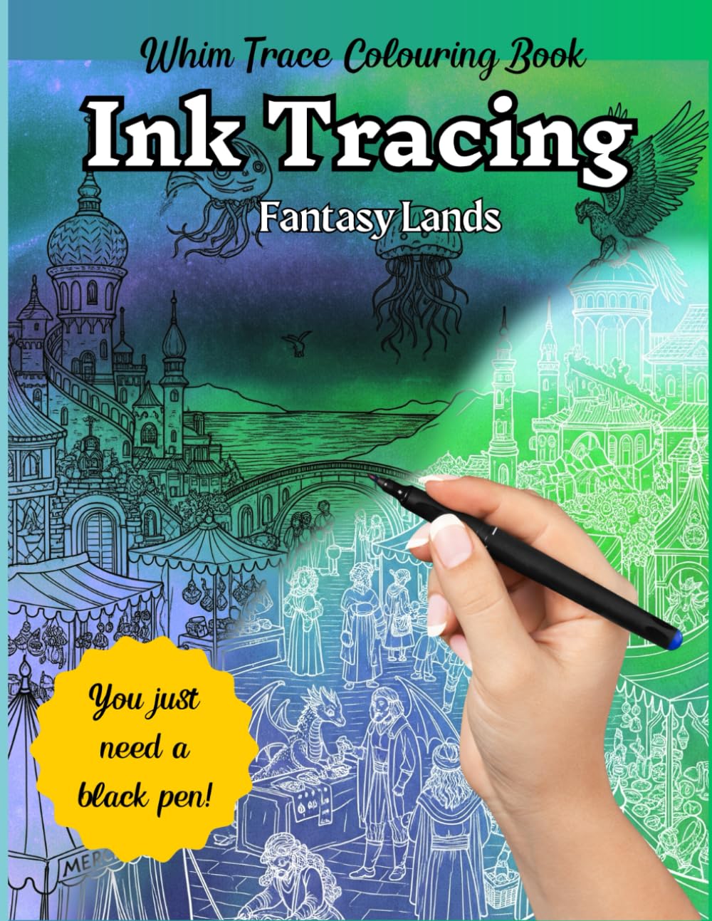Ink Tracing book - Fantasy Lands: No colors needed, only follow the lines with a black lines, a unique reverse coloring book for stress relief