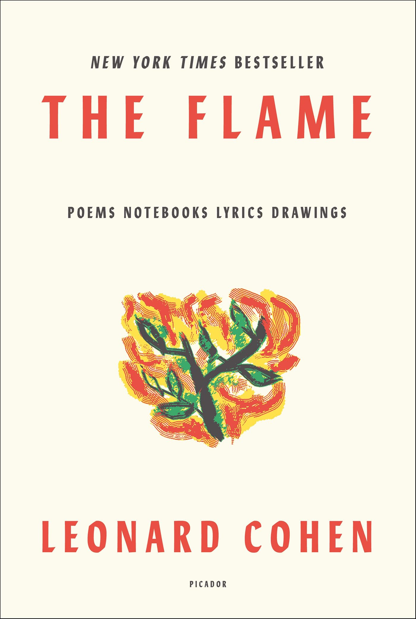 The Flame: Poems, Notebooks, Lyrics, Drawings