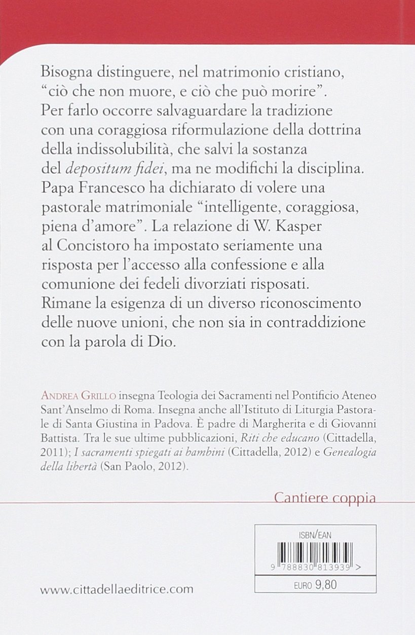 Indissolubile? Contributo al dibattito sui divorziati risposati